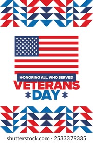 Veterans Day in United States. Federal holiday, celebrated annual in November 11. Honoring all who served. Patriotic american military concept. Poster, card, banner and background. Vector illustration