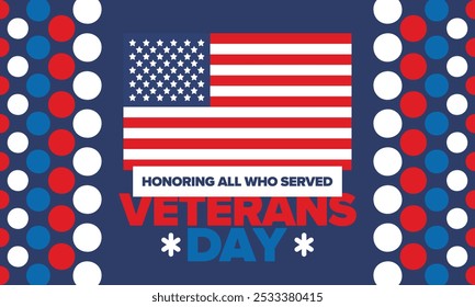 Veterans Day in United States. Federal holiday, celebrated annual in November 11. Honoring all who served. Patriotic american military concept. Poster, card, banner and background. Vector illustration