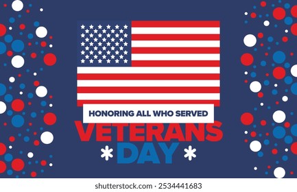 Veterans Day in United States. Federal holiday, celebrated annual in November 11. Honoring all who served. Patriotic american military concept. Poster, card, banner and background. Vector illustration