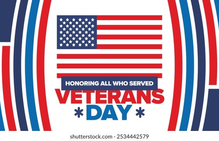 Veterans Day in United States. Federal holiday, celebrated annual in November 11. Honoring all who served. Patriotic american military concept. Poster, card, banner and background. Vector illustration