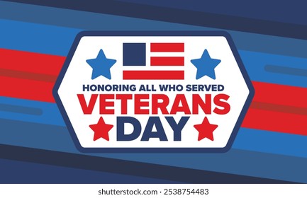 Veterans Day in United States. Federal holiday, celebrated annual in November 11. Honoring all who served. Patriotic american military concept. Poster, card, banner and background. Vector illustration