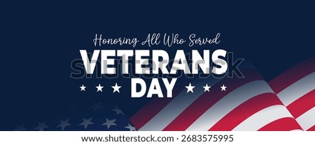 Veterans Day USA Background Design with Honoring all who served lettering and USA flag illustration. Banner, Poster, Greeting Card. Vector Illustration.