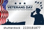 Veterans Day vector illustration with saluting soldire, jet fighter, and battleship silhouette. Honoring all who served. November 11. Memorial day. Good for greeting card, banner, etc.