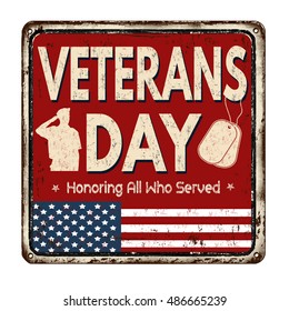 Veterans day vintage rusty metal sign on a white background, vector illustration