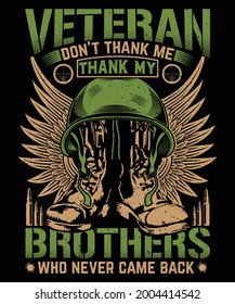 veterans don't thank me thank my brothers who never came back veteran day t-shirt design