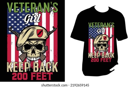 
Veterans girl keep back 200 feet Veteran T Shirt