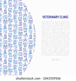 Veterinary clinic concept with thin line icons: broken leg, protective collar, injection, cardiology, cleaning of ears, teeth, shearing claws, bandage on eye, blood transfusion. Vector illustration.