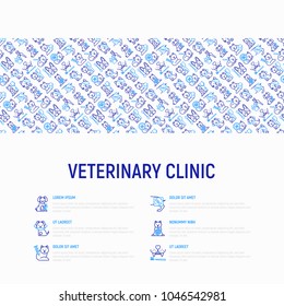 Veterinary clinic concept with thin line icons: broken leg, protective collar, injection, cardiology, cleaning of ears, teeth, shearing claws, bandage on eye, blood transfusion. Vector illustration.
