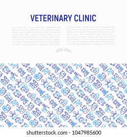 Veterinary clinic concept with thin line icons: broken leg, protective collar, injection, cardiology, cleaning of ears, teeth, shearing claws, bandage on eye, blood transfusion. Vector illustration.
