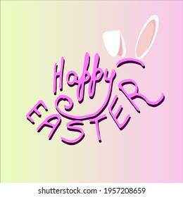 Vetor fhrase "Happy easter", lettering isolated on the gradient pink background, hand drawning, with bunny ears, for postcard, account, banner