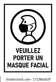 Veuillez Porter Un Masque Facial ("Please Wear a Face Mask" in French) Sign against the Spread of the Novel Coronavirus Covid-19. Vector Image.