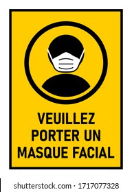 Veuillez Porter Un Masque Facial ("Please Wear a Face Mask" in French) Sign against the Spread of the Novel Coronavirus Covid-19. Vector Image.