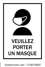 Veuillez Porter Un Masque Facial ("Please Wear a Face Mask" in French) Instruction Sign. Vector Image.