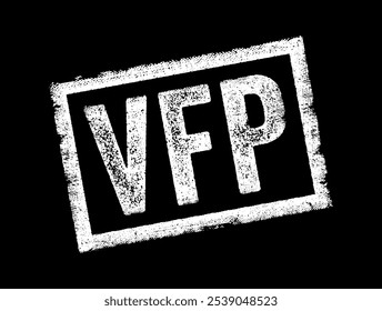 VFP acrônimo, significa Variable Frequency Pump, Visual Flight Plan or Volunteer Firefighter Program, text concept stamp (bomba de frequência variável, plano de voo visual ou programa de bombeiros voluntários, carimbo conceitual em texto). Nenhum conteúdo gerado pelo AI