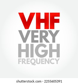 VHF - Very High Frequency acronym, technology concept background