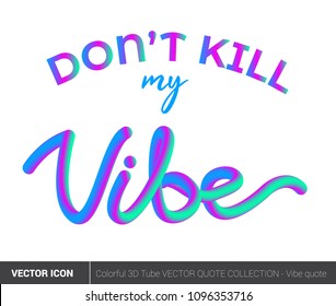 Vibe Quote 3D LETTERING DESIGN