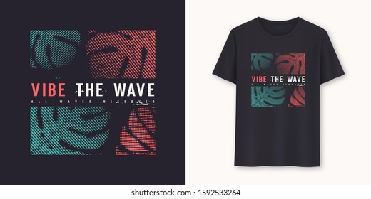 Vibe the wave stylish graphic t-shirt vector design, typography.