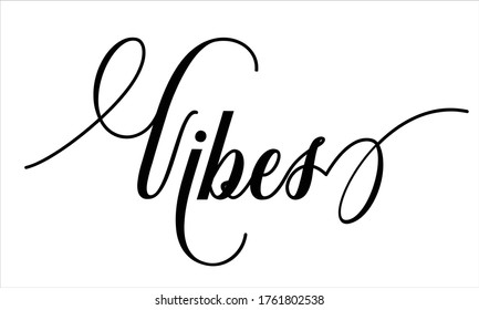 Vibes Calligraphic Cursive Typographic Text on White Background