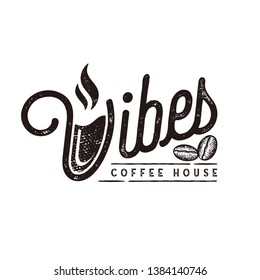 Vibes coffee house logo vector, Vintage Typography coffee Labels, Emblems, Logo Templates. Handmade lettering. Vector illustration - Vector