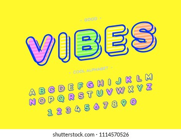 Vibes cool alphabet modern typography. Font trendy colorful bold 3d sans serif style for t shirt, promotion, party poster, kids book, greeting card, sale banner, printing on fabric. Vector 10 eps