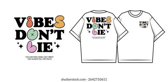 Vibes Don't Lie T shirt Design Retro Typography Positive Message Creative streetwear concept vector graphic design