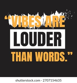 Vibes sind lauter als Worte Typografie Design