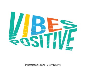 Diseño gráfico tipográfico positivo de vibraciones, para impresiones de camisetas, ilustración vectorial