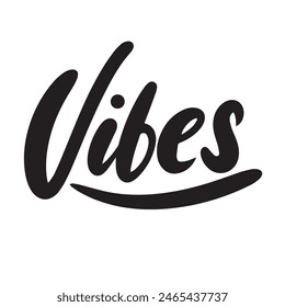 Vibes text lettering hand drawn vector art.