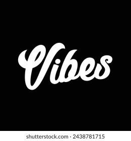 vibes text on black background.