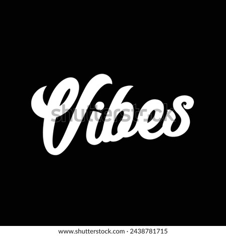 vibes text on black background.