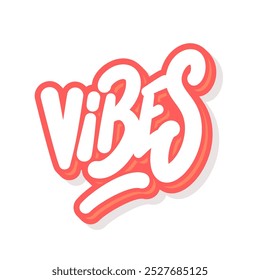 Vibes. Vector handwritten lettering sticker.