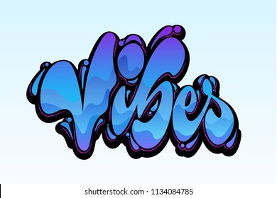 Vibes. Vector handwritten lettering for T Shirt Graphics. Vector Design