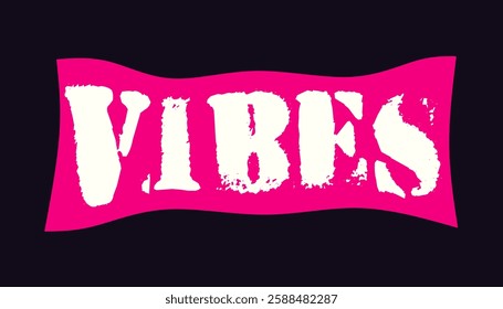 Vibes Vector Typography Design For Tshirt, Streetwear, poster, and etc