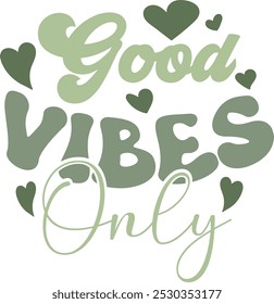 “Good Vibes Only” Vintage, Happy quote, Inspirational Trendy Retro Lettering T-Shirt Design.