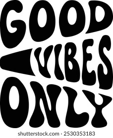 “Good Vibes Only” Vintage, Happy quote, Inspirational Trendy Retro Lettering T-Shirt Design.