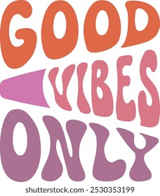 “Good Vibes Only” Vintage, Happy quote, Inspirational Trendy Retro Lettering T-Shirt Design.