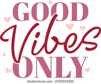 “Good Vibes Only” Vintage, Happy quote, Inspirational Trendy Retro Lettering T-Shirt Design.