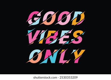 “Good Vibes Only” Vintage, Happy quote, Inspirational Trendy Retro Lettering T-Shirt Design.