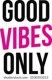 “Good Vibes Only” Vintage, Happy quote, Inspirational Trendy Retro Lettering T-Shirt Design.