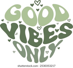 “Good Vibes Only” Vintage, Happy quote, Inspirational Trendy Retro Lettering T-Shirt Design.