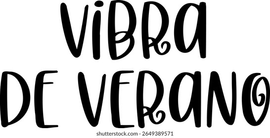 Vibra de Verano. Summer vector lettering. Spanish text: 
Summer Vibes.