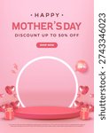Vibrant 3D rendered illustration features a happy Mothers Day discount banner with a pink product display podium surrounded by heart balloons and gift boxes, offering ample copy space.