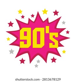 A vibrant 90s themed sign featuring bold yellow typography inside a bright pink starburst shape, surrounded by playful colorful stars. Perfect for retro party designs.