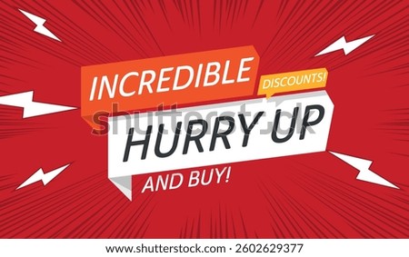 Vibrant advertising illustration with a red comic book-style background and bold text: “INCREDIBLE DISCOUNTS! HURRY UP AND BUY!” and dynamic lightning bolts.