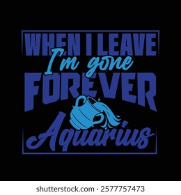 A vibrant Aquarius design featuring a water jug spilling water, with a rebellious quote showcasing the Aquarius personality.