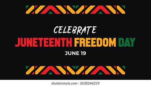 A vibrant banner design celebrating Juneteenth Freedom Day, featuring bold typography and traditional Pan-African colors.