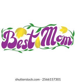 A vibrant "Best Mom" design with elegant purple lettering, green vines, and yellow tulips. Perfect for Mother's Day cards, gifts, or decor, celebrating love and appreciation.