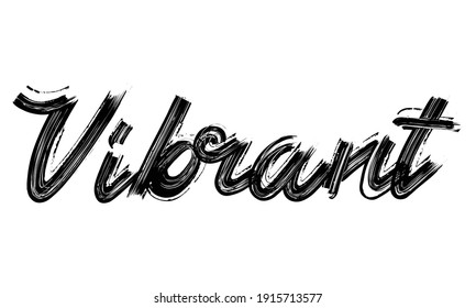 Vibrant Black Text Hand written Brush font drawn phrase Typography decorative script letter on the White background for sayings