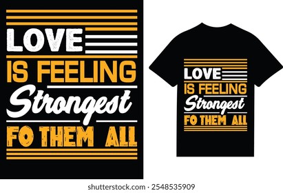 A vibrant black T-shirt design featuring bold typography, emphasizing love and strength in modern orange, white, and yellow tones.