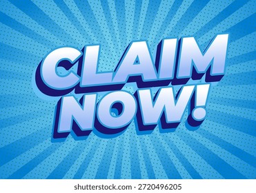 A vibrant blue background with radial rays and bold text that reads CLAIM NOW! in a 3D style, emphasizing urgency and action.